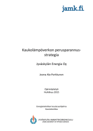 Kaukolämpöverkon perusparannus- strategia Jyväskylän Energia Oy Joona Ala-Porkkunen