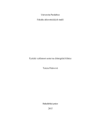 Univerzita Pardubice Fakulta zdravotnick&yacute;ch studi&iacute;  Fyzick&aacute; vyt&iacute;ženost sester na chirurgick&eacute; klinice