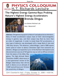 PHYSICS COLLOQUIUM H.T. Richards Lecture Brenda Dingus The Highest Energy Gamma-Rays Probing