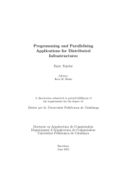 Programming and Parallelising Applications for Distributed Infrastructures Enric Tejedor