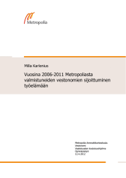 Vuosina 2006-2011 Metropoliasta Opinnäytetyön otsikko valmistuneiden vestonomien sijoittuminen työelämään