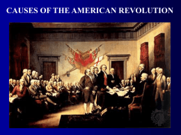 CAUSES OF THE AMERICAN REVOLUTION