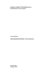 KARELIA-AMMATTIKORKEAKOULU SÄHKÖMARKKINOIDEN TULEVAISUUS Sähkötekniikan koulutusohjelma