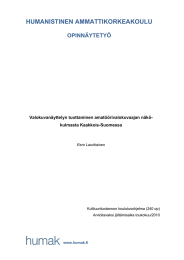 HUMANISTINEN AMMATTIKORKEAKOULU OPINNÄYTETYÖ Valokuvanäyttelyn tuottaminen amatöörivalokuvaajan näkö-