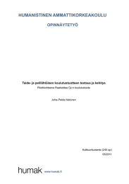 HUMANISTINEN AMMATTIKORKEAKOULU OPINNÄYTETYÖ Taide- ja pelilähtöisen koulutustuotteen testaus ja kehitys www.humak.fi