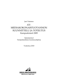 AV- MEDIAKOKONAISTUOTANNON SUUNNITTELU JA TOTEUTUS Kampusfestarit 2009