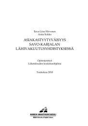 ASIAKASTYYTYVÄISYYS SAVO-KARJALAN LÄHIVAKUUTUSYHDISTYKSESSÄ