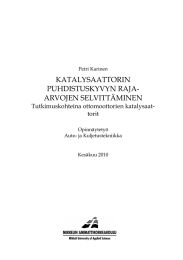 KATALYSAATTORIN PUHDISTUSKYVYN RAJA- ARVOJEN SELVITTÄMINEN Tutkimuskohteina ottomoottorien katalysaat-