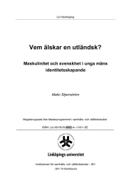 Vem älskar en utländsk?  Maskulinitet och svenskhet i unga mäns identitetsskapande