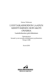 LYHYTAIKAISHOIDON LAADUN KEHITTÄMINEN HOIVAKOTI ONNISSA Laatukriteerien päivittäminen