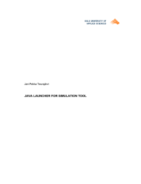 JAVA LAUNCHER FOR SIMULATION TOOL Jari-Pekka Teurajärvi