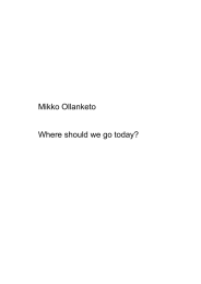 Mikko Ollanketo  Where should we go today?