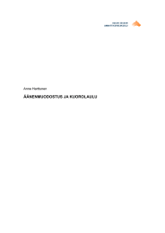 ÄÄNENMUODOSTUS JA KUOROLAULU  Anne Harttunen