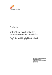 Yhteisöllisen asiantuntijuuden rakentaminen kuntoutusyksikössä “Myöhän se tää työyhteisö tehää” Pirjo Eskola