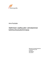 Ikäihmisen osallisuuden vahvistaminen kotiinkuntoutustoiminnassa Anne Ruotsala Metropolia Ammattikorkeakoulu