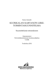 KUOKKALAN KARTANON LIIKE- TOIMINTASUUNNITELMA  Suunnittelusta toteutukseen