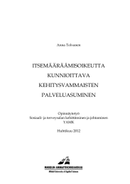 ITSEMÄÄRÄÄMISOIKEUTTA KUNNIOITTAVA KEHITYSVAMMAISTEN PALVELUASUMINEN