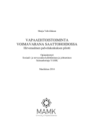 VAPAAEHTOISTOIMINTA VOIMAVARANA SAATTOHOIDOSSA Hirvensalmen palvelukeskuksen pilotti