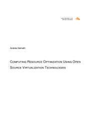 Computing Resource Optimization Using Open Source Virtualization Technologies András Németh