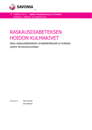 RASKAUSDIABETEKSEN HOIDON KULMAKIVET  Opas raskausdiabeteksen ennaltaehkäisystä ja hoidosta