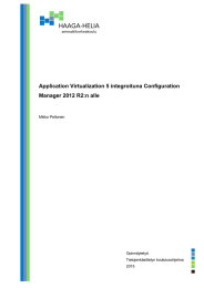 Application Virtualization 5 integroituna Configuration Manager 2012 R2:n alle  Mikko Peltonen