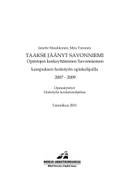 TAAKSE JÄÄNYT SAVONNIEMI Opintojen keskeyttäminen Savonniemen kampuksen hoitotyön opiskelijoilla 2007 - 2009