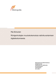 Piia Kinnunen Röntgenhoitajien muutoskokemuksia natiivikuvantamisen digitalisoitumisesta.