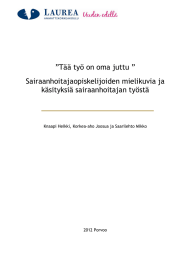 ”Tää työ on oma juttu ” Sairaanhoitajaopiskelijoiden mielikuvia ja käsityksiä sairaanhoitajan työstä