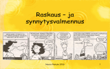 Raskaus – ja synnytysvalmennus 1 Noora Riskula 2009