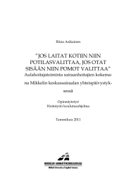 ”JOS LAITAT KOTIIN NIIN POTILASVALITTAA, JOS OTAT SISÄÄN NIIN POMOT VALITTAA”