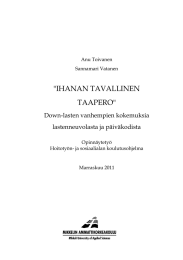 &#34;IHANAN TAVALLINEN TAAPERO&#34; Down-lasten vanhempien kokemuksia lastenneuvolasta ja päiväkodista