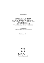 MARKKINOINTI JA MARKKINOINTIVIESTINTÄ MURROKSESSA Yleisötutkimus Savoy-teatterissa