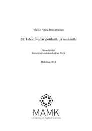 ECT-hoito-opas potilaille ja omaisille  Markus Patala, Janne Oinonen Opinnäytetyö