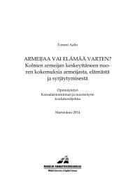 ARMEIJAA VAI ELÄMÄÄ VARTEN? Kolmen armeijan keskeyttäneen nuo- ren kokemuksia armeijasta, elämästä