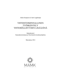 YHTEISTOIMINNALLINEN TYÖSKENTELY YHTEISÖLLISYYDEN LISÄÄJÄNÄ