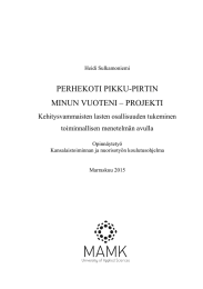 PERHEKOTI PIKKU-PIRTIN MINUN VUOTENI – PROJEKTI Kehitysvammaisten lasten osallisuuden tukeminen toiminnallisen menetelmän avulla