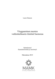 Vloggaaminen nuorten verkkokulttuurin ilmiönä Suomessa  Marraskuu 2015