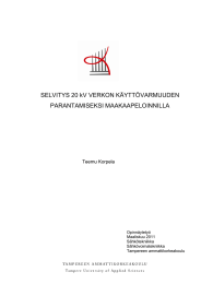 SELVITYS 20 kV VERKON KÄYTTÖVARMUUDEN PARANTAMISEKSI MAAKAAPELOINNILLA Teemu Korpela