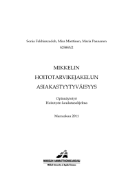 MIKKELIN HOITOTARVIKEJAKELUN ASIAKASTYYTYVÄISYYS