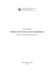 PERHETYÖNTEKIJÄ PÄIVÄHOIDOSSA Hannele Helinko ”Mikä se on ja mitä sellainen oikein tekee?”