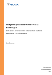 Iris Igelkott presenterar Kotka Svenska Barnträdgård ningsprocess vid daghemsstarten