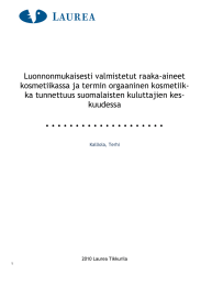 Luonnonmukaisesti valmistetut raaka-aineet kosmetiikassa ja termin orgaaninen kosmetiik-