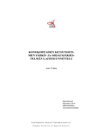 KONEKOHTAISEN KETJUNOSTI- MEN S&Auml;HK&Ouml;- JA OHJAUSJ&Auml;RJES- TELM&Auml;N LAITESUUNNITTELU