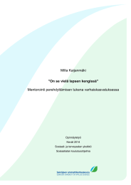 Milla Kaijanmäki Mentorointi perehdyttämisen tukena varhaiskasvatuksessa ”On se vielä lapsen kengissä”