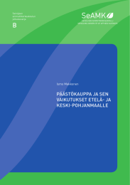 B PÄÄSTÖKAUPPA JA SEN VAIKUTUKSET ETELÄ- JA KESKI-POHJANMAALLE