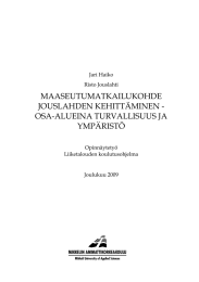 MAASEUTUMATKAILUKOHDE JOUSLAHDEN KEHITTÄMINEN - OSA-ALUEINA TURVALLISUUS JA YMPÄRISTÖ