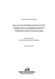 KALATALOUDEN KOULUTUS- OHJELMAN MARKKINOINTI- VIESTINTÄSUUNNITELMA