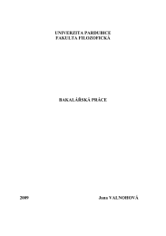 UNIVERZITA PARDUBICE FAKULTA FILOZOFICK&Aacute; BAKAL&Aacute;ŘSK&Aacute; PR&Aacute;CE