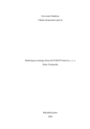Univerzita Pardubice Fakulta ekonomicko-spr&aacute;vn&iacute; Marketingov&aacute; strategie firmy KOVOKON Popovice, s. r. o.
