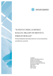”EI PÄIVÄÄ TIEDÄ, EI HETKEÄ KUKAAN, MILLOIN ON MENTÄVÄ ENKELIN MUKAAN”